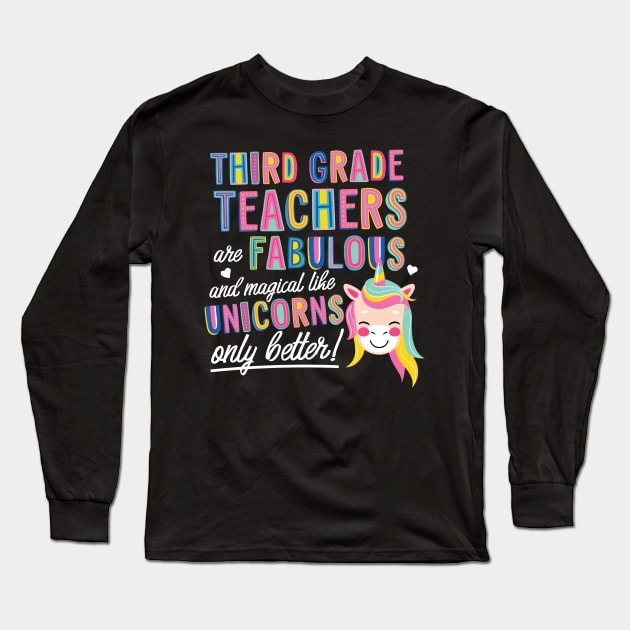 Third Grade Teachers are like Unicorns Gift Idea Long Sleeve T-Shirt by BetterManufaktur
